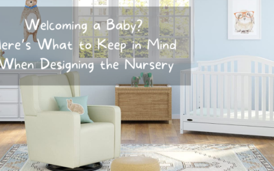 Welcoming a Baby? Here’s What to Keep in Mind When Designing the Nursery