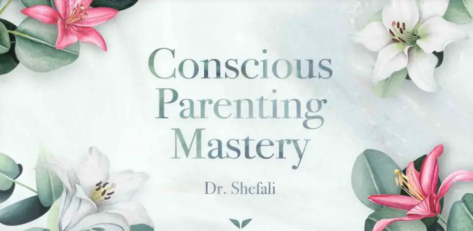 Flower Themed cover of Conscious Parenting Mastery by Dr. Shefali