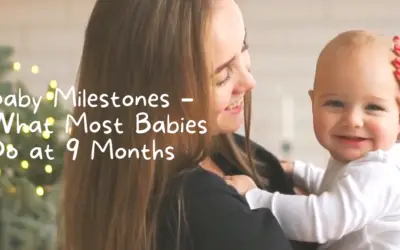 Baby Milestones – What Most Babies Do at 9 Months