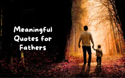 36 Meaningful Quotes for Fathers