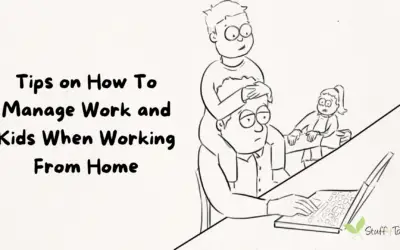 Tips on How To Manage Work and Kids When Working From Home